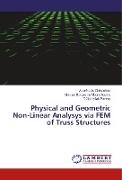 Physical and Geometric Non-Linear Analysys via FEM of Truss Structures