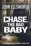 Chase, the Bad Baby