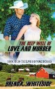 The Deep Well of Love and Murder