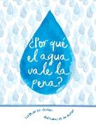 Ï¿1/2por Quï¿1/2 El Agua Vale La Pena?