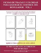 Libros para niños de dos años (Fichas de trazar y colorear para mejorar el control del rotulador - Vol 1)