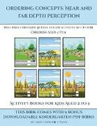 Activity Books for Kids Aged 2 to 4 (Ordering concepts near and far depth perception): This book contains 30 full color activity sheets for children a