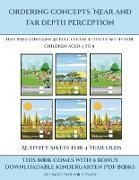 Activity Sheets for 4 Year Olds (Ordering concepts near and far depth perception): This book contains 30 full color activity sheets for children aged
