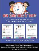 Activity Sheets for 4 Year Olds (How long does it take?): A full color workbook to help children learn about time