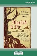 Marked to Die (16pt Large Print Edition)