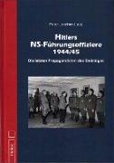 Hitlers NS-Führungsoffiziere 1944/45