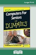 Computers for Seniors for Dummies® (16pt Large Print Edition)