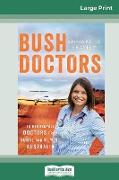 Bush Doctors (16pt Large Print Edition)