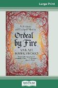 Ordeal by Fire (16pt Large Print Edition)