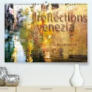 reflections venezia(Premium, hochwertiger DIN A2 Wandkalender 2020, Kunstdruck in Hochglanz)