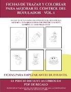 Fichas para empezar antes de infantil (Fichas de trazar y colorear para mejorar el control del rotulador - Vol 1)