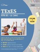 TEXES PPR EC-12 (160) Pedagogy and Professional Study Guide 2019-2020