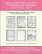 Learning Books for 4 Year Olds (A black and white activity workbook for children aged 4 to 5 - Vol 3): This book contains 50 black and white activity