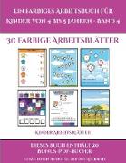 Kinder Arbeitsblätter (Ein farbiges Arbeitsbuch für Kinder von 4 bis 5 Jahren - Band 4): 30 farbige Arbeitsblätter. Der Preis dieses Buches beinhaltet