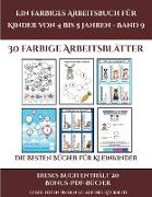 Die besten Bücher für Kleinkinder (Ein farbiges Arbeitsbuch für Kinder von 4 bis 5 Jahren - Band 9): 30 farbige Arbeitsblätter. Der Preis dieses Buche