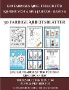 Hausaufgaben-Seiten für den Kindergarten (Ein farbiges Arbeitsbuch für Kinder von 4 bis 5 Jahren - Band 9): 30 farbige Arbeitsblätter. Der Preis diese