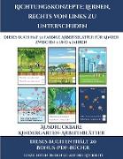 Ausdruckbare Kindergarten-Arbeitsblätter (Richtungskonzepte lernen, rechts von links zu unterscheiden): 30 farbige Arbeitsblätter. Der Preis dieses Bu