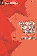 The Spirit-Baptized Church