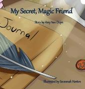 My Secret, Magic Friend