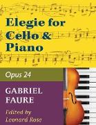 Faure, Gabriel - Elegy, Op. 24 - Cello and Piano - edited by Leonard Rose - International Edition