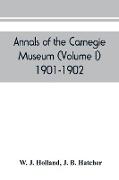 Annals of the Carnegie Museum (Volume I) 1901-1902