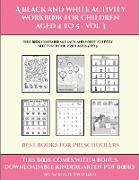 Best Books for Preschoolers (A black and white activity workbook for children aged 4 to 5 - Vol 3): This book contains 50 black and white activity she