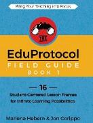 The EduProtocol Field Guide Book 1