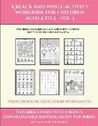 Preschooler Education Worksheets (A black and white activity workbook for children aged 4 to 5 - Vol 3): This book contains 50 black and white activit