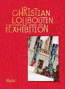 Christian Louboutin The Exhibition(ist)
