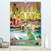 »Bella Italia«(Premium, hochwertiger DIN A2 Wandkalender 2020, Kunstdruck in Hochglanz)