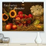 Faszination für Genießer(Premium, hochwertiger DIN A2 Wandkalender 2020, Kunstdruck in Hochglanz)