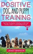 Positive Dog and Puppy Training