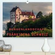 Burgenlandschaft Fränkische Schweiz(Premium, hochwertiger DIN A2 Wandkalender 2020, Kunstdruck in Hochglanz)