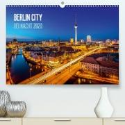 Berlin City bei Nacht(Premium, hochwertiger DIN A2 Wandkalender 2020, Kunstdruck in Hochglanz)