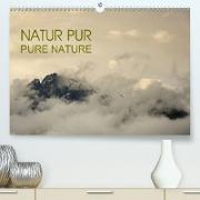 NATUR PUR - PURE NATURE(Premium, hochwertiger DIN A2 Wandkalender 2020, Kunstdruck in Hochglanz)