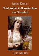 Türkische Volksmärchen aus Stambul