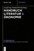 Handbuch Literatur & Ökonomie