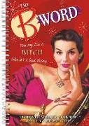 2020 the B Word 18-Month Weekly Planner: By Sellers Publishing