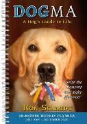 2020 Dogma: A Dog's Guide to Life 18-Month Weekly Planner: By Sellers Publishing