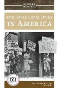 The Impact of Slavery in America