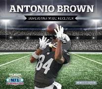 Antonio Brown: Superstar Wide Receiver