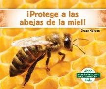¡protege a Las Abejas de la Miel! (Help the Honey Bees)