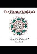 The Ultimate Workbook: for Preserving Your Legacy & You