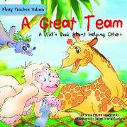 A Great Team: A Kid's Book about Helping Others