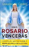 Con el ROSARIO Vencerás: Conozca el "MUNDO INVISIBLE" donde ocurre la Batalla Final