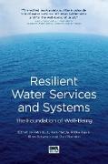 Resilient Water Services and Systems: The Foundation of Well-Being