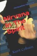 Nirvana in the Spirit: Kurt Cobain Spirit