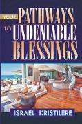 Pathways to Undeniable Blessings