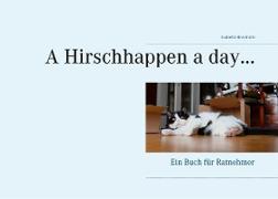 A Hirschhappen a day