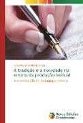 A tradição e a novidade no ensino da produção textual